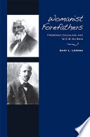 Womanist forefathers : Frederick Douglass and W.E.B. Du Bois / Gary L. Lemons.