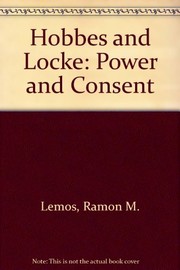 Hobbes and Locke : power and consent / Ramon M. Lemos.