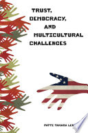 Trust, democracy, and multicultural challenges /