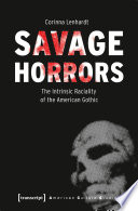 Savage horrors : the intrinsic raciality of the American gothic /