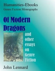 Of modern dragons and other essays on genre fiction /