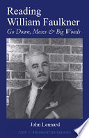 Reading William Faulkner : 'Go Down, Moses' & 'Big Woods' / John Lennard.