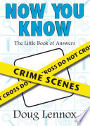 Now you know crime scenes /