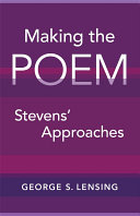 Making the poem : Stevens' approaches /