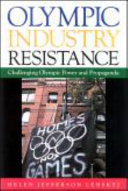 Olympic industry resistance : challenging Olympic power and propaganda / Helen Jefferson Lenskyj.