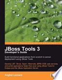 JBoss Tools 3 developer's guide : build functional applications from scratch to server deployment using JBoss Tools /