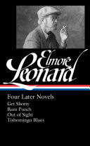 Four later novels / Elmore Leonard ; Gregg Sutter, editor.