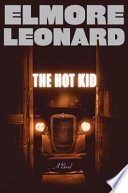 The hot kid / Elmore Leonard.