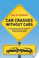 Car crashes without cars : lessons about simulation technology and organizational change from automotive design /