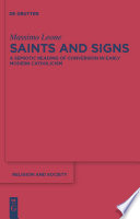 Saints and signs : a semiotic reading of conversion in early modern Catholicism /