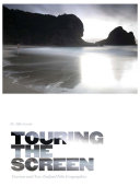Touring the screen : tourism and New Zealand film geographies /