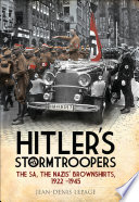 Hitler's stormtroopers : the SA, the Nazis' brownshirts, 1922-1945 /