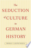 The seduction of culture in German history /