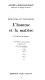 L'homme et la matière : évolution et techniques /