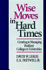 Wise moves in hard times : creating and managing resilient colleges and universities /