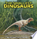 The smallest dinosaurs / by "Dino" Don Lessem ; illustrations by John Bindon.