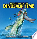 Sea giants of dinosaur time / by Don Lessem ; illustrations by John Bindon.