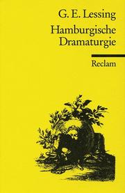 Hamburgische Dramaturgie / Gotthold Ephraim Lessing ; herausgegeben und kommentiert von Klaus L. Berghahn.