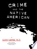 Crime and the Native American / by David Lester.