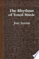 The rhythms of tonal music /