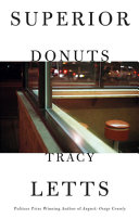 Superior donuts / Tracy Letts.