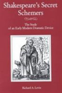 Shakespeare's secret schemers : the study of an early modern dramatic device /