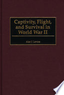 Captivity, flight, and survival in World War II /