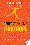 Generation on a tightrope : a portrait of today's college student /