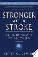Stronger after stroke : your roadmap to recovery /