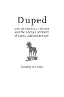 Duped : truth-default theory and the social science of lying and deception /