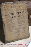 Constitutional faith / Sanford Levinson ; with a new afterword by the author.