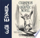 Will Eisner : champion of the graphic novel /
