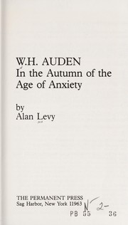 W.H. Auden : in the autumn of the age of anxiety /