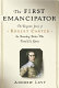 The first emancipator : the forgotten story of Robert Carter, the founding father who freed his slaves /