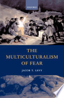 The Multiculturalism of Fear.