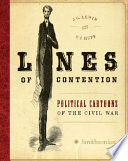 Lines of contention : political cartoons of the Civil War /