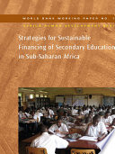Strategies for sustainable financing of secondary education in Sub-Saharan Africa Keith M.  Lewin.