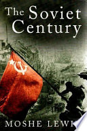The Soviet century / Moshe Lewin ; edited by Gregory Elliott.
