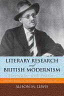 Literary research and British modernism strategies and sources / Alison M. Lewis.