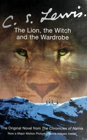 The lion, the witch, and the wardrobe / C.S. Lewis.