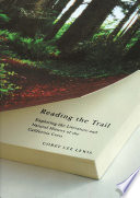 Reading the trail : exploring the literature and natural history of the California crest / Corey Lee Lewis.