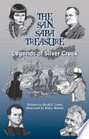 San Saba treasure : legends of Silver Creek /