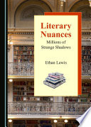 Literary nuances : millions of strange shadows / by Ethan Lewis.