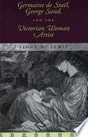 Germaine de Staël, George Sand, and the Victorian woman artist /