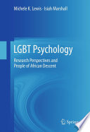 LGBT psychology : research perspectives and people of African descent / Michele K. Lewis, Isiah Marshall.