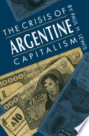 The crisis of Argentine capitalism /