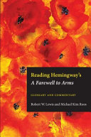 Reading Hemingway's A Farewell to arms : glossary and commentary /