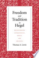 Freedom and tradition in Hegel : reconsidering anthropology, ethics, and religion /