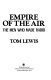 Empire of the air : the men who made radio / Tom Lewis.