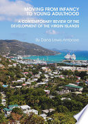 Moving from infancy to young adulthood a contemporary review of the development of the Virgin Islands /